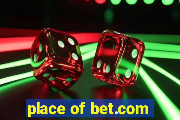 place of bet.com